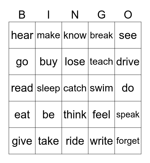 Choose an irregular verb. Name 3 forms and ask your partner a question using the verb Bingo Card