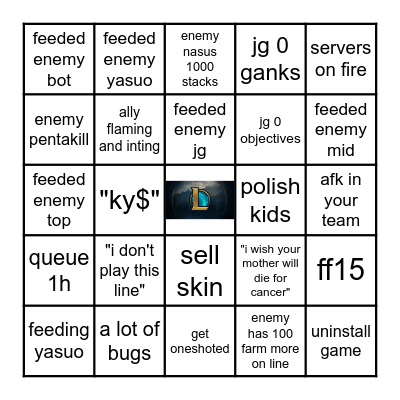ur League of Legends game of nightmares Bingo Card