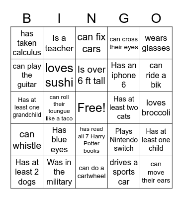 Find someone who.....and have them sign initials by it.  One person can only sign it 2 times max Bingo Card