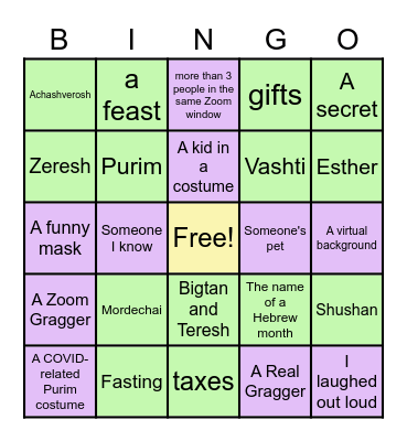 Purim Bingo: Green boxes are in the text of the megillah. Purple boxes are things you might see on the Zoom call. Bingo Card
