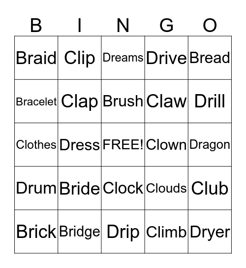 Consonant Blends - Br, Cl, Dr Bingo Card