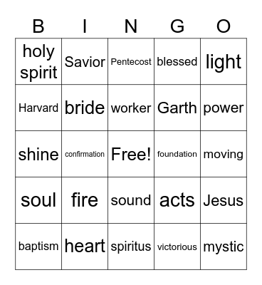 May 23 Worship Bingo  (Listen for words during worship and check them off when you hear them)  Just for fun - no prizes Bingo Card