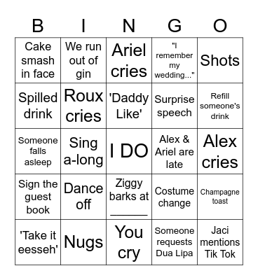 ALEX & ARIEL'S WEDDING BINGO!!! Bingo Card