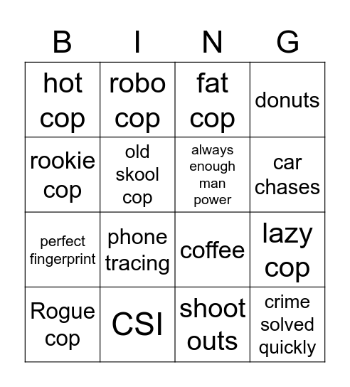 Cop TV/Movie Stereotypes Bingo Card