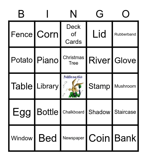 Riddle Me This!!!! Remember to contact the BINGO BASE as soon as you BINGO either HORIZONTALLY, VERTICALLY OR DIAGONALLY!!!! THERE WILL ONLY BE ONE WINNER!!!! GOOD LUCK!!!! Bingo Card