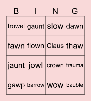 aw au ow ow sounds Bingo Card