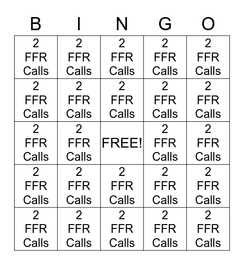2 FFR CALLS A DAY :) Bingo Card