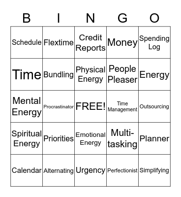 Managing Your Time, Energy, and Money Bingo Card