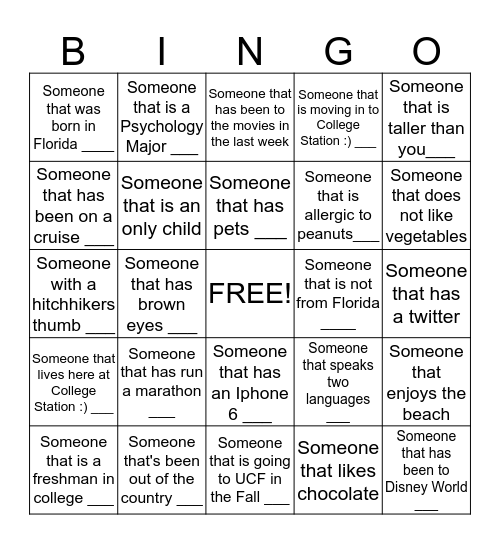 College Station Mixer Bingo! All you need to do find another person for each box that it applies to and once you've filled up the whole sheet you've got Bingo! You can claim your prize if you get bingo first. Bingo Card