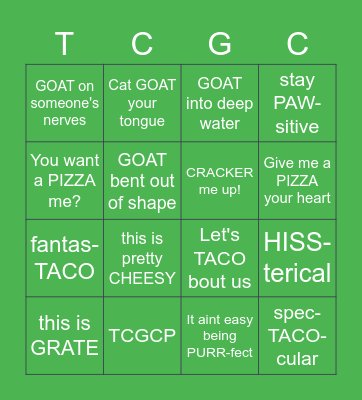 TACO CAT GOAT CHEESE PIZZA Bingo Card