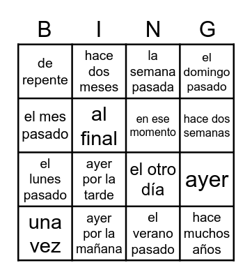Preterite time expressions Bingo Card