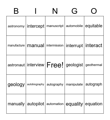 Prefixes:  equ-, auto, manu-, geo-, inter- Bingo Card