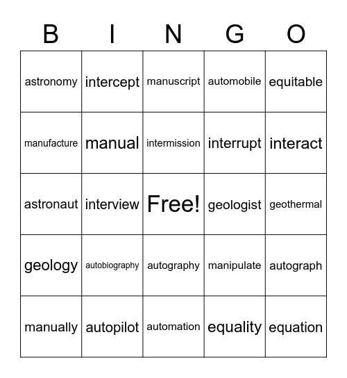 Prefixes:  equ-, auto, manu-, geo-, inter- Bingo Card