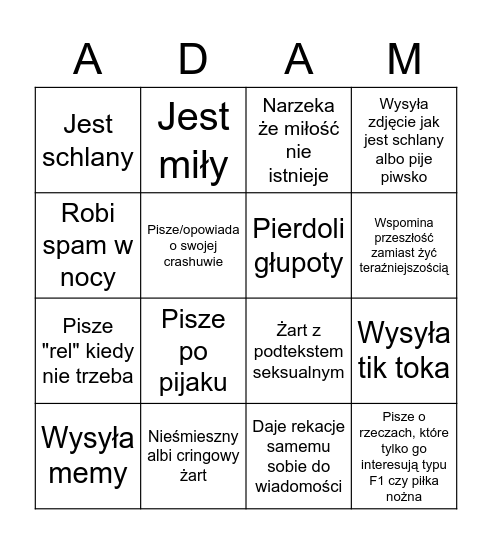 Adam Witeszczak be like Bingo Card