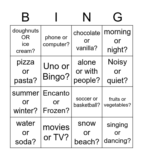 I prefer _______ because _______. Bingo Card