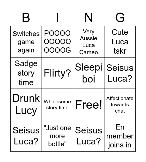 Drunk Luca Stream Bingo Card