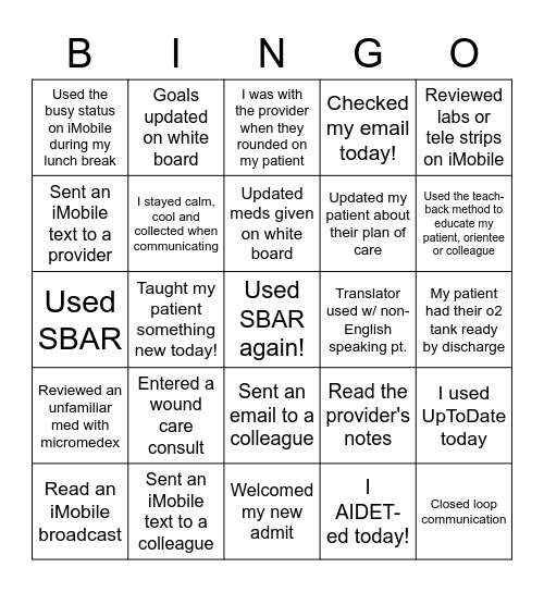 Mark each square you experienced this shift and be ready to chat about a few of them with your team and educator. Good luck and have fun!! Bingo Card