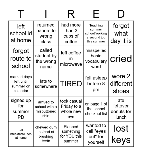 TIRED TEACHER BINGO Card