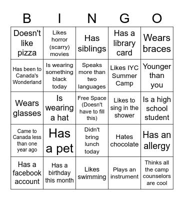 HUMAN BINGO:Find people who fit the descriptions. Write their names in the boxes but you cannot use the same name twice. The first person who gets a cross (any direction) needs to say BINGO and is the winner! Bingo Card
