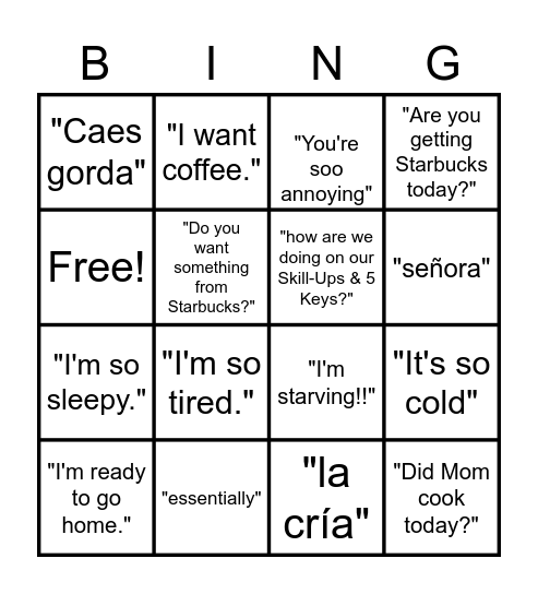 Cross a box out every time you hear one of these phrases. Bingo Card