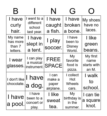 People Bingo!  Find a different person to sign their name in each box. When you get all boxes signed, call out "Bingo!" Bingo Card