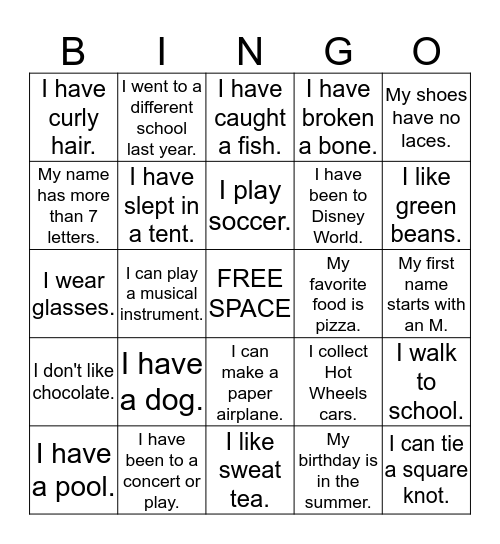 People Bingo!  Find a different person to sign their name in each box. When you get all boxes signed, call out "Bingo!" Bingo Card