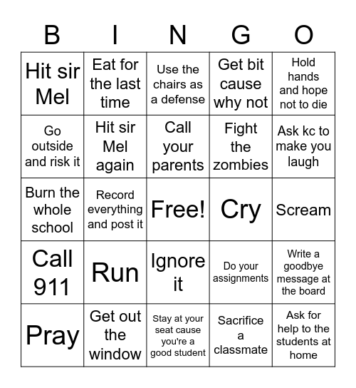 There's a zombie apocalypse and sir Mel was bit, what do you do Bingo Card