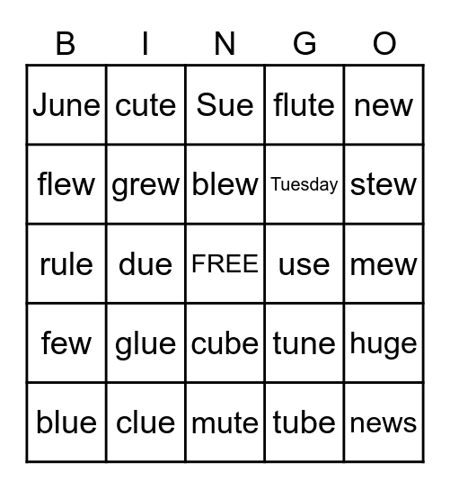 LONG VOWEL /u/ SOUND: u_e. ue, ew Bingo Card