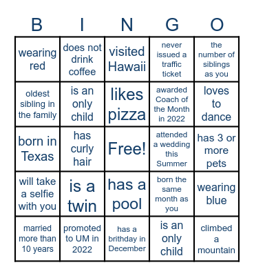 Find a person who satisfies each block's statement. Write their name in the bingo block. When you fill the entire card, yell BINGO! Bingo Card