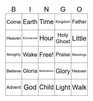 November 27 Worship Bingo  (Listen for these words in worship and mark them)  No prizes - just for fun Bingo Card