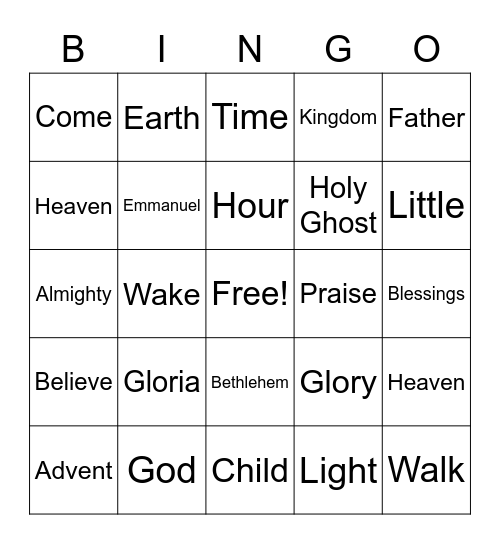 November 27 Worship Bingo  (Listen for these words in worship and mark them)  No prizes - just for fun Bingo Card