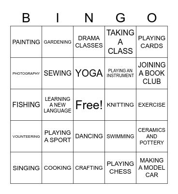 WHAT HOBBIES MIGHT I ENJOY? Bingo Card
