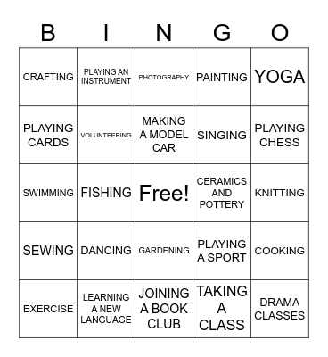 WHAT HOBBIES MIGHT I ENJOY? Bingo Card