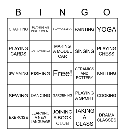 WHAT HOBBIES MIGHT I ENJOY? Bingo Card