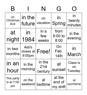 Prepositions of Time--In, On, At Bingo Card