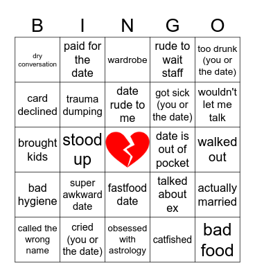 Welcome to Bad Date BINGO! Bingo Card