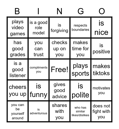 IF YOU LIKE/WANT A FRIEND WHO.... Bingo Card