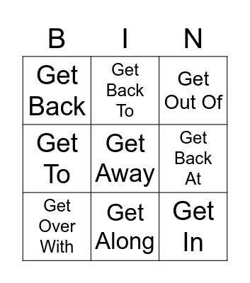 PHRASAL VERBS START WITH "GET" Bingo Card