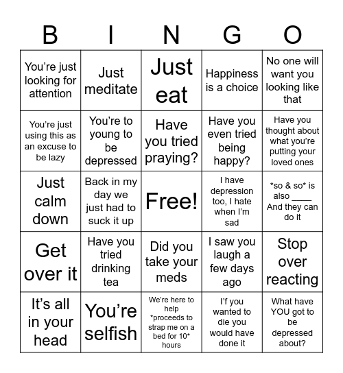 Things I’ve been told about mental illness Bingo Card