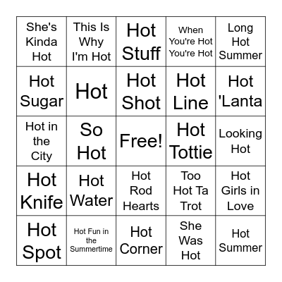 Songs With "Hot' in Title Bingo Card