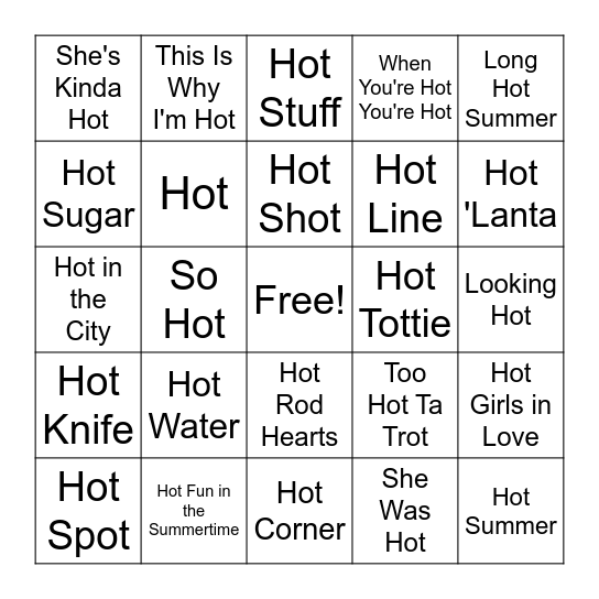 Songs With "Hot' in Title Bingo Card