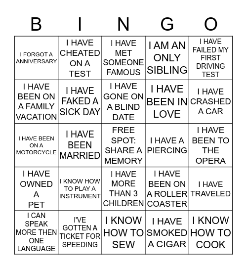 LIFE EXPERIENCES BINGO Cross out any squares containing life experiences that are true of you. First one to get five in a row wins. Bingo Card