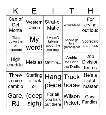 Keith-isms Bingo! Bingo Card
