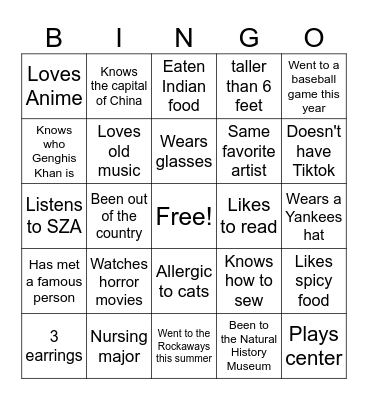 Find someone and write their name in the box! Bingo Card