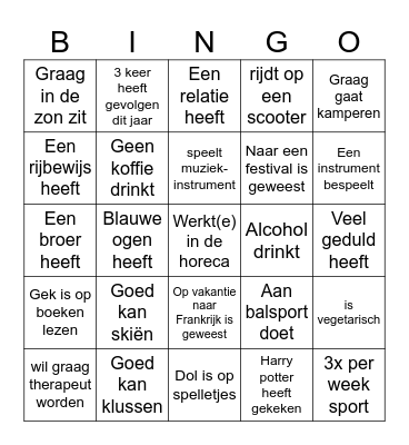 Zoek iemand die.... en schrijf zijn/haar naam op Bingo Card