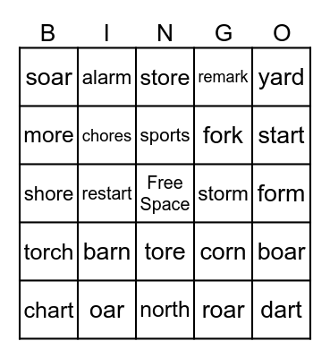 R- Controlled Vowes -ar, -or-, -oar, -ore Bingo Card