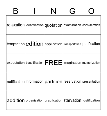 Sort 17 Adding -ation, -cation, and -ition Bingo Card