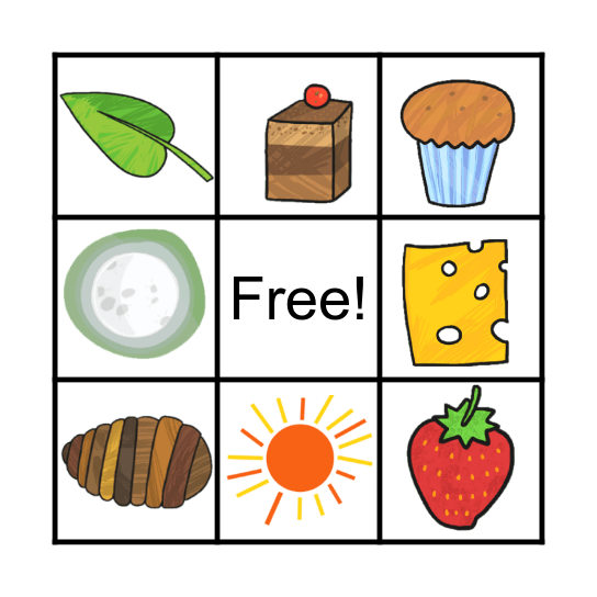 THE VERY HUNGRY CATERPILLAR Bingo Card