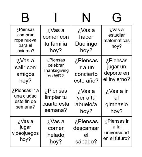 Ch. 7.2 --Are you going to....Do you plan to...? Bingo Card