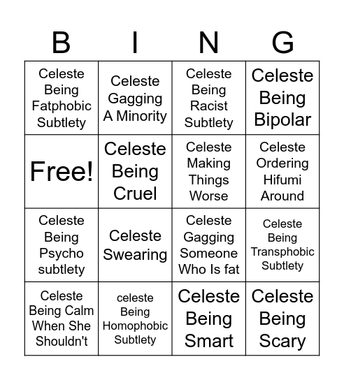 Celeste Being Psychotic! Bingo Card